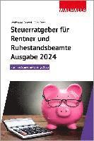 bokomslag Steuerratgeber für Rentner und Ruhestandsbeamte - Ausgabe 2024