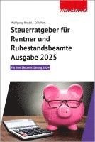 bokomslag Steuerratgeber für Rentner und Ruhestandsbeamte - Ausgabe 2025