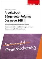 Walhalla Fachredaktion - Arbeitsbuch Bürgergeld-Reform: Das neue SGB II, Häftad