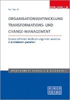 Organisationsentwicklung, Transformations- und Change-Management 1