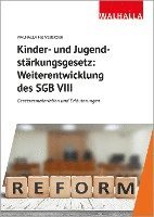 Kinder- und Jugendstärkungsgesetz: Weiterentwicklung des SGB VIII 1