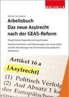 Walhalla Fachredaktion - Arbeitsbuch: Das neue Asylrecht nach der GEAS-Reform, Häftad. Tillgänglighet: Lägg i varukorg