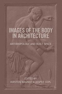 bokomslag Images of the Body in Architecture