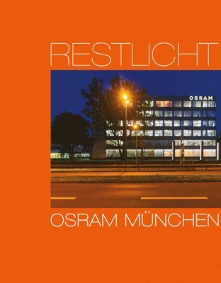 Osram Munich: Residual Light 1