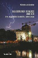 bokomslag Das Berliner Schloss und ich