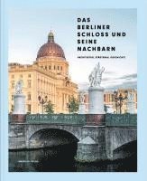 Thomas Albrecht, Rudolf Spindler - Das Berliner Schloss und seine Nachbarn, Inbunden