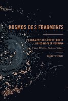 bokomslag Kosmos des Fragments