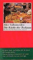 Alice Vollenweider - Die Küche der Toskana, Inbunden