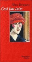 Alan Bennett - Cosi fan tutte, Inbunden