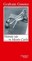 Graham Greene - Heirate nie in Monte Carlo, Inbunden