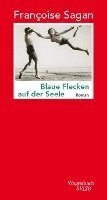 Françoise Sagan - Blaue Flecken auf der Seele, Inbunden