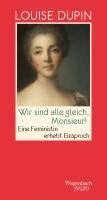 Louise Dupin, Rudolf Von Bitter - Wir sind alle gleich, Monsieur!, Inbunden