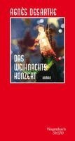 Agnès Desarthe - Das Weihnachtskonzert, Inbunden