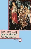 Horst Bredekamp - Sandro Botticelli: Primavera, Häftad