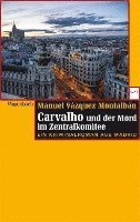 Manuel Vázquez Montalbán - Carvalho und der Mord im Zentralkomitee, Häftad