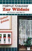 Helmut Krausser - Zur Wildnis, Häftad