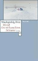 Waubgeshig Rice - Mond des verharschten Schnees, Häftad