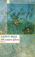 Kathy Page - All unsere Jahre, Häftad