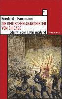 bokomslag Die deutschen Anarchisten von Chicago  oder wie der 1. Mai entstand