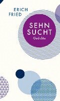 Erich Fried - Sehnsucht, Inbunden