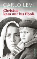Carlo Levi - Christus kam nur bis Eboli, Inbunden
