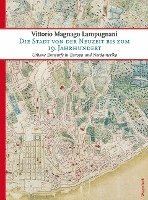 Vittorio Magnago Lampugnani - Die Stadt von der Neuzeit bis zum 19. Jahrhundert, Inbunden