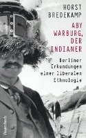 bokomslag Aby Warburg, der Indianer