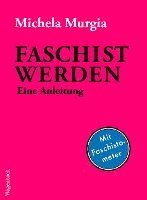 Michela Murgia - Faschist werden Eine Anleitung, Häftad