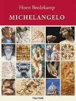 Horst Bredekamp - Michelangelo, Inbunden