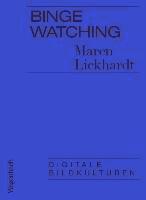 Maren Lickhardt - Binge Watching, Häftad