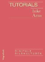 Inke Arns - Tutorials, Häftad