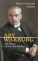 Hans Christian Hönes - Aby Warburg, Inbunden