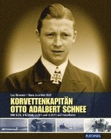 Hans-Joachim Röll, Luc Braeuer - Korvettenkapitän Otto Adalbert Schnee, Inbunden