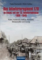 bokomslag Das Infanterieregiment 170 im Einsatz mit der 73. Infanteriedivision 1939-1945