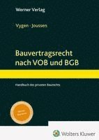 Klaus Vygen, Edgar Joussen - Bauvertragsrecht nach VOB und BGB, Inbunden