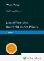 Wolfgang Hanne - Das öffentliche Baurecht in der Praxis, Inbunden