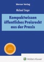 Michael Singer - Kompaktwissen öffentliches Preisrecht aus der Praxis, Häftad