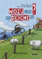 Wozu sind die Deiche da?