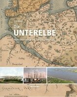 Dirk Meier - Die Unterelbe, Inbunden