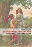 bokomslag Von Königstöchtern und märchenhaften Frauen
