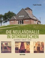 bokomslag Die Neulandhalle in Dithmarschen