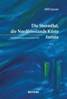 bokomslag Die Sturmflut, die Nordfrieslands Küste formte