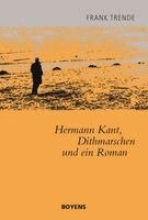 Frank Trende - Hermann Kant, Dithmarschen und ein Roman, Häftad