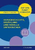 bokomslag Kurzgeschichte, Erzählung und Novelle untersuchen - Klasse 7/8 - Deutsch