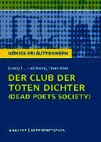 Der Club der toten Dichter - Dead Poets Society von Nancy H. Kleinbaum. Königs Erläuterungen.