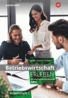 bokomslag Betriebswirtschaft erleben 1. Arbeitsheft. Für die Fachhochschulreife Nordrhein-Westfalen