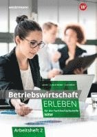 bokomslag Betriebswirtschaft erleben 2. Arbeitsheft. Für die Fachhochschulreife Nordrhein-Westfalen