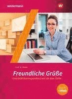 bokomslag Freundliche Grüße. Schulbuch Geschäftskorrespondenz wie sie sein sollte