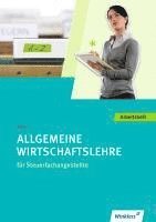 bokomslag Steuerfachangestellte. Allgemeine Wirtschaftslehre: Arbeitsheft