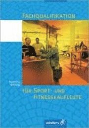 bokomslag Fachqualifikation für Sport- und Fitnesskaufleute und Sportfachleute